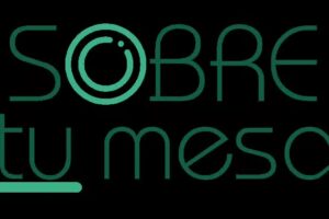 SOBRE tu mesa